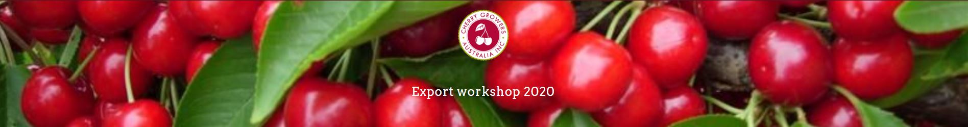 Cherry Growers Australia Export Workshop banner